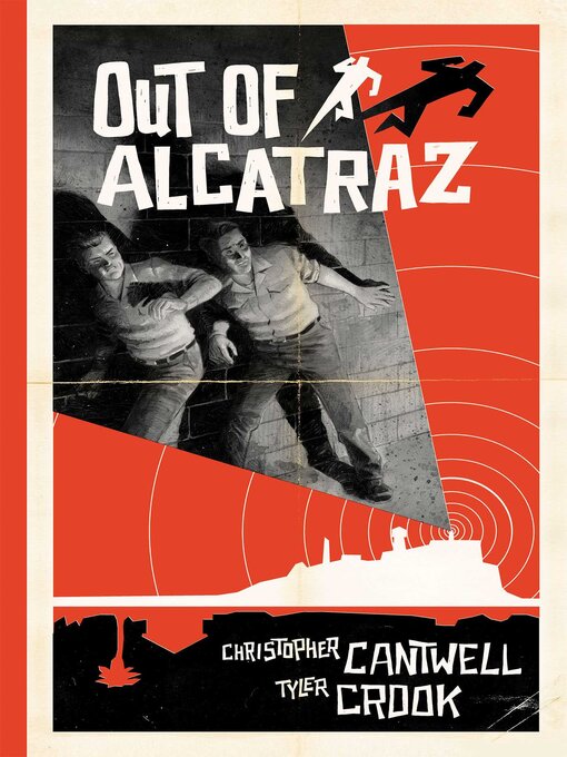 Title details for Out of Alcatraz by Christopher Cantwell - Available